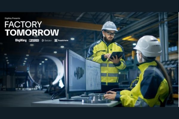 DigiKey Factory Tomorrow DigiKey Factory Tomorrow